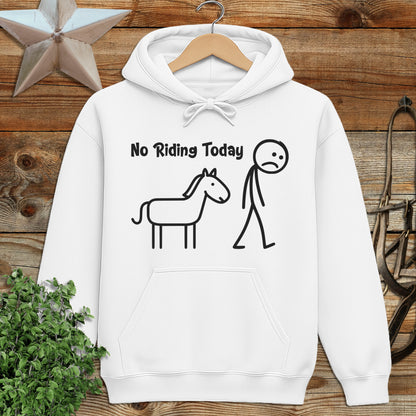 No Riding Today Hoodie
