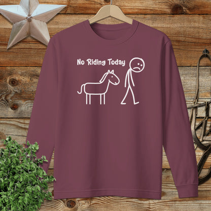 No Riding Today Long Sleeve Tee