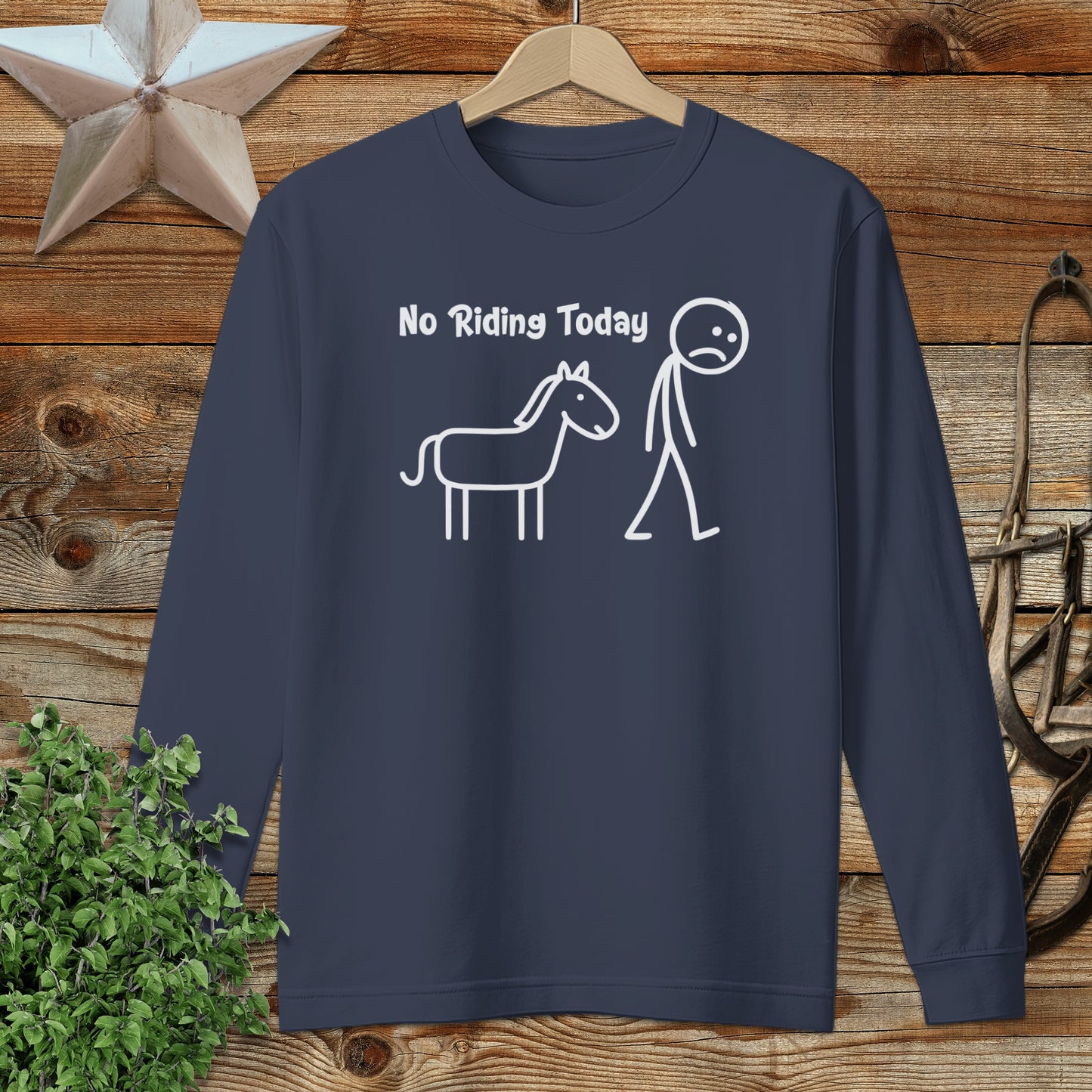 No Riding Today Long Sleeve Tee