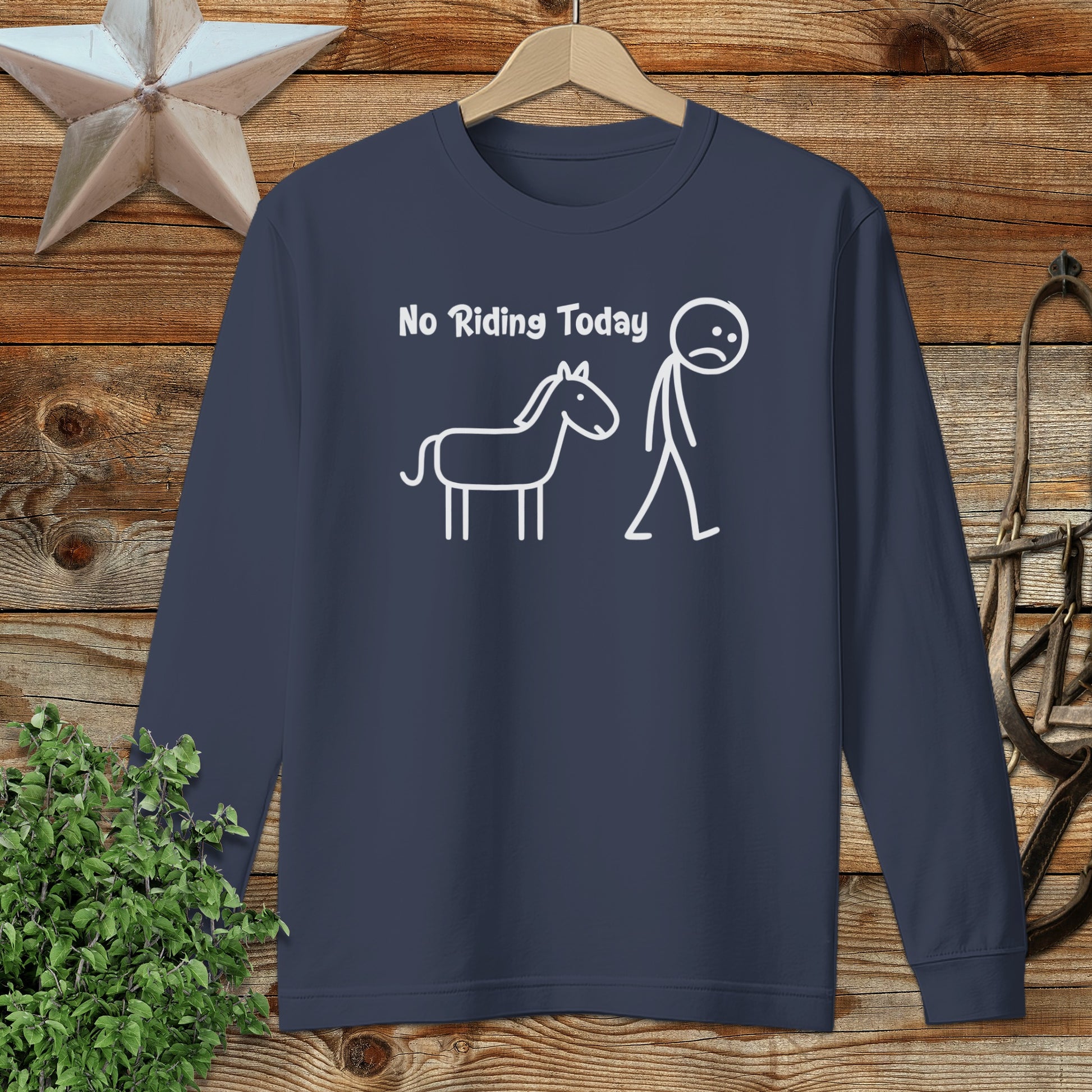 No Riding Today Long Sleeve Tee