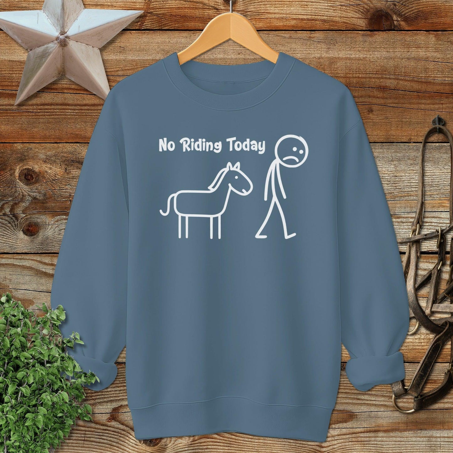 No Riding Today Sweatshirt