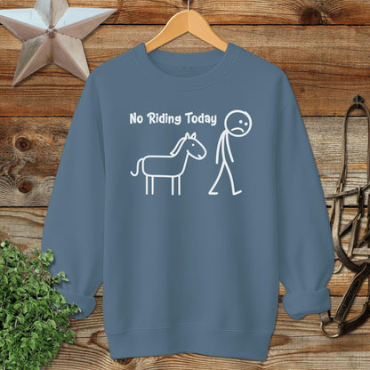 No Riding Today Sweatshirt