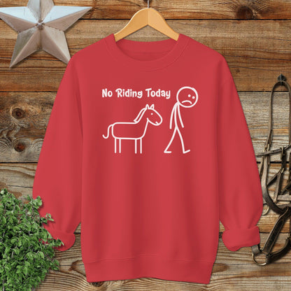 No Riding Today Sweatshirt