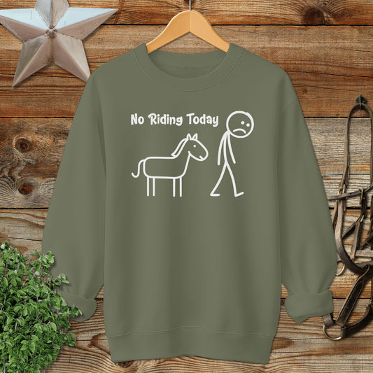 No Riding Today Sweatshirt