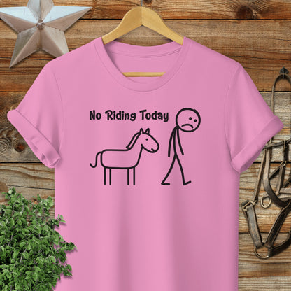 No Riding Today T-shirt