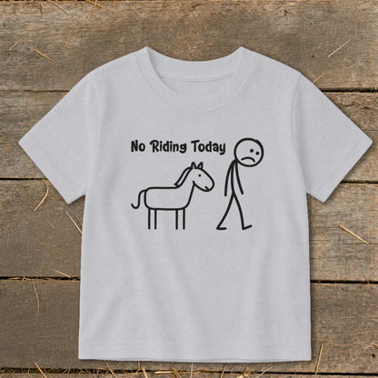 No Riding Today Toddler Tee
