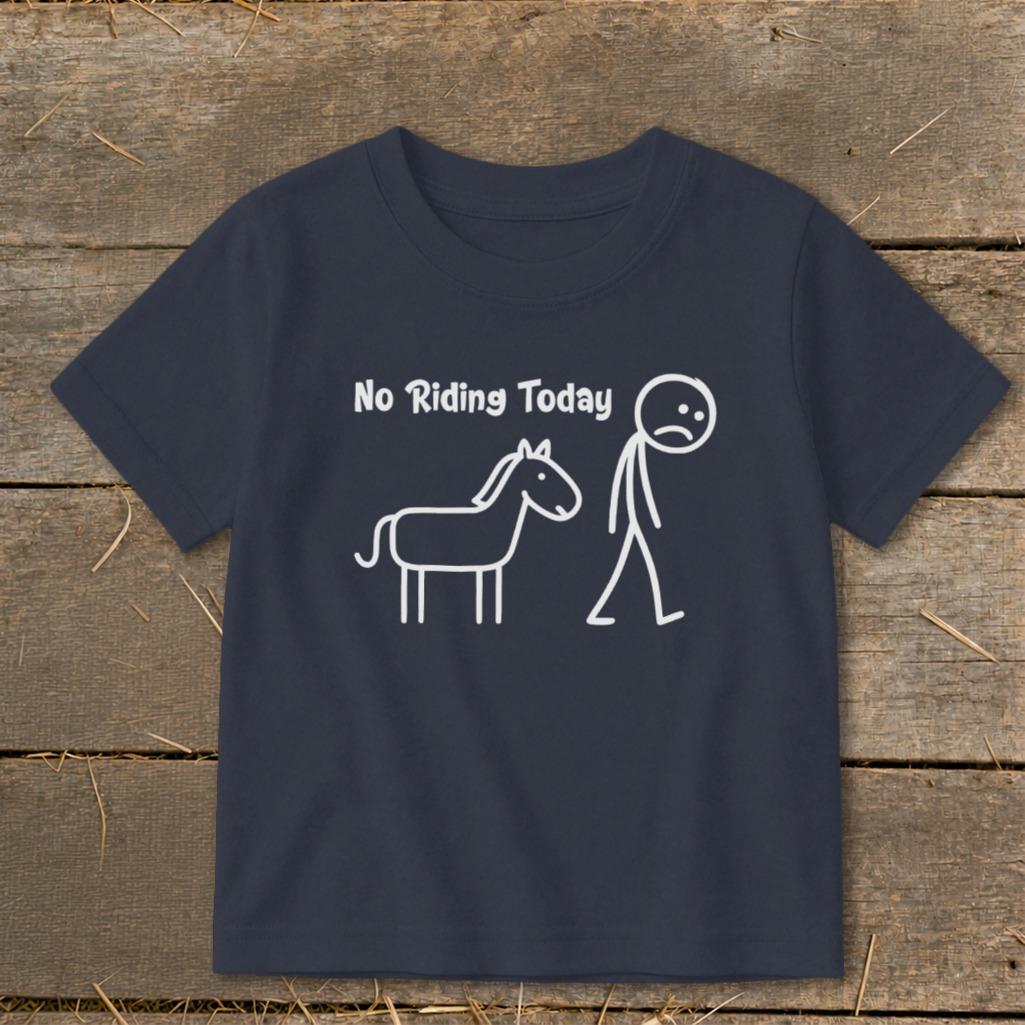 No Riding Today Toddler Tee