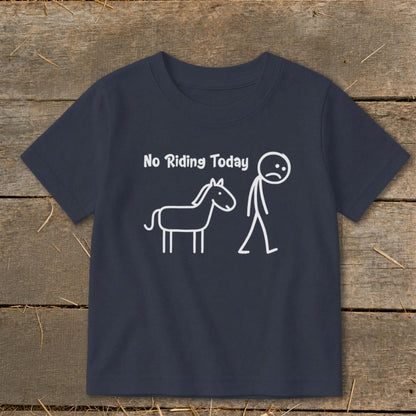 No Riding Today Toddler Tee