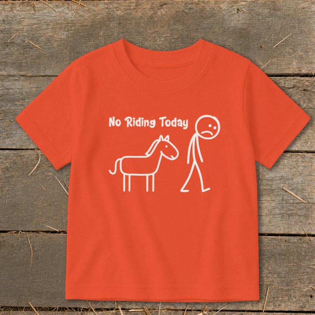 No Riding Today Toddler Tee