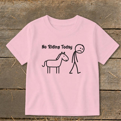 No Riding Today Toddler Tee