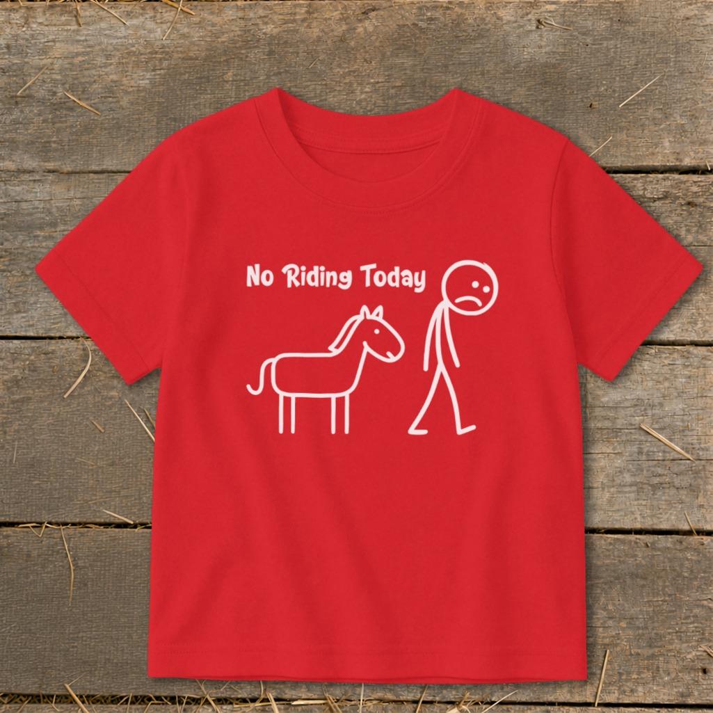 No Riding Today Toddler Tee
