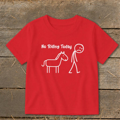 No Riding Today Toddler Tee