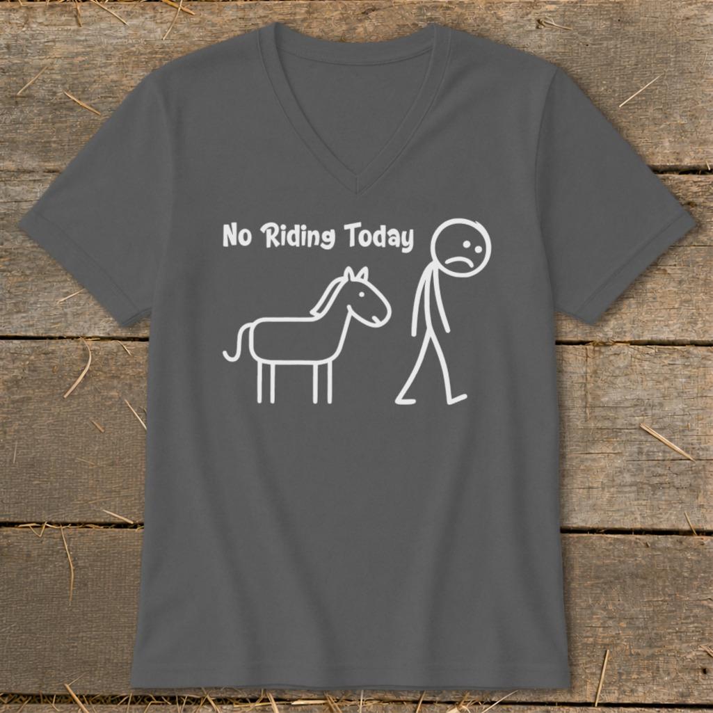 No Riding Today V-neck