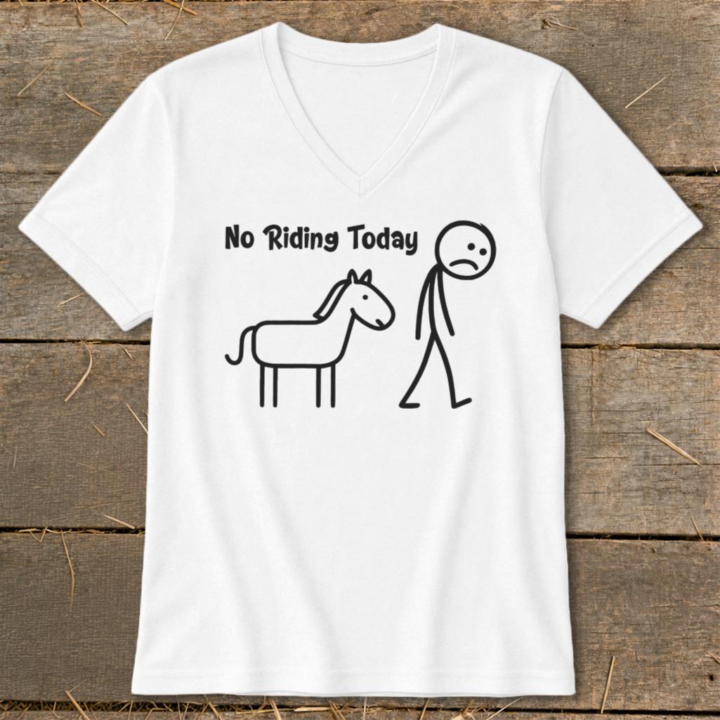 No Riding Today V-neck