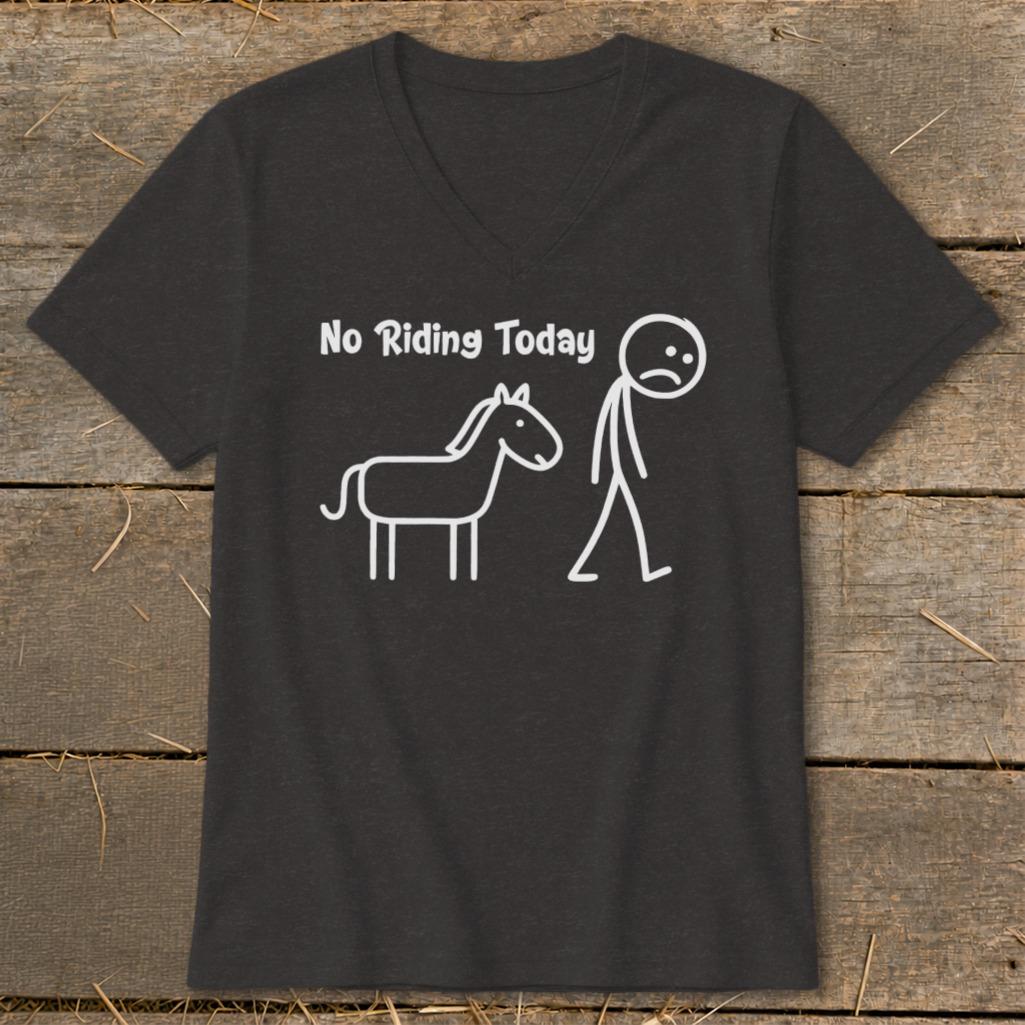 No Riding Today V-neck