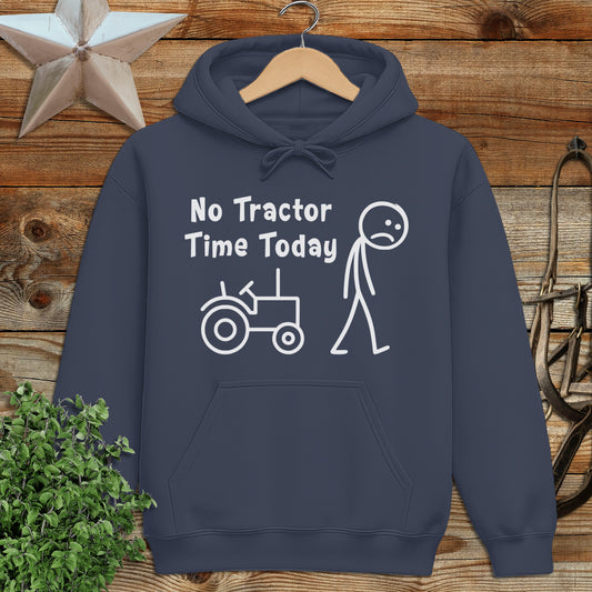 No Tractor Time Today Hoodie