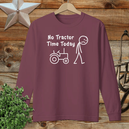 No Tractor Time Today Long Sleeve Tee