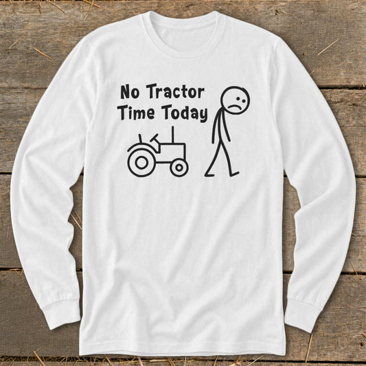No Tractor Time Today Long Sleeve Tee - Ash