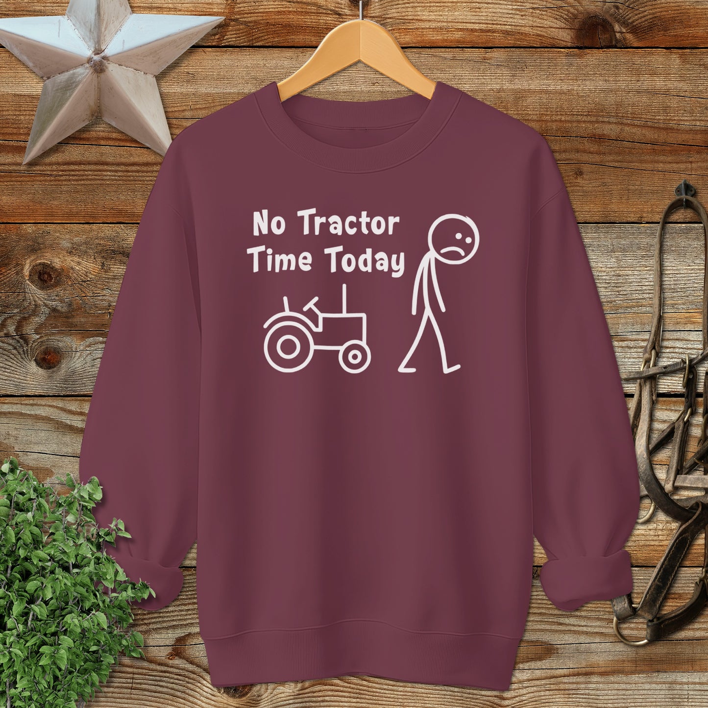 No Tractor Time Today Sweatshirt