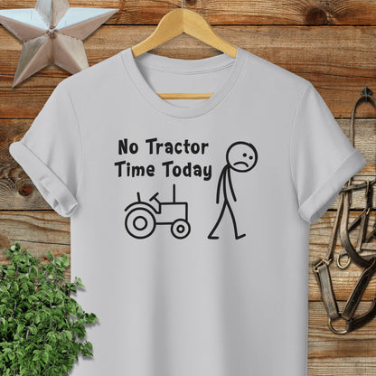 No Tractor Time Today T-shirt
