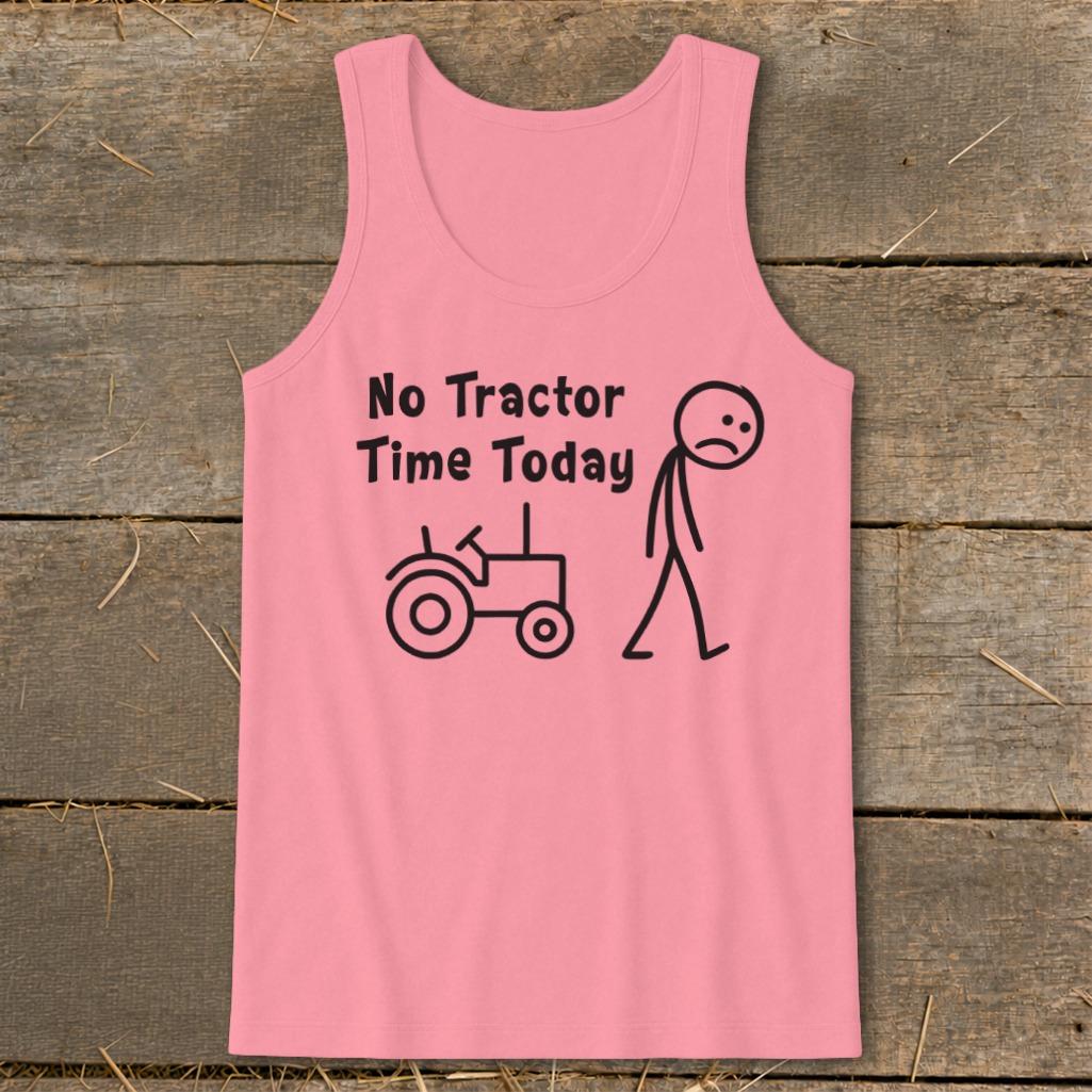 No Tractor Time Today Tank Top
