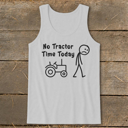 No Tractor Time Today Tank Top