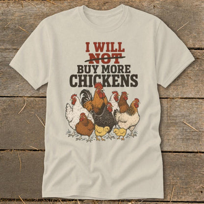 Not Buy More Chickens Classic Tee