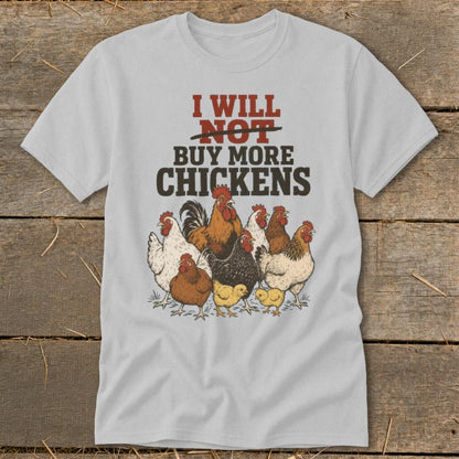 Not Buy More Chickens Classic Tee