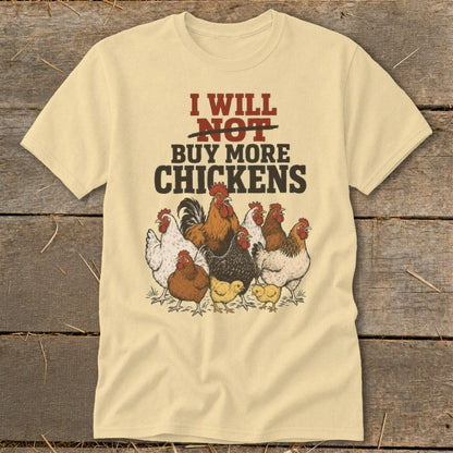 Not Buy More Chickens Classic Tee