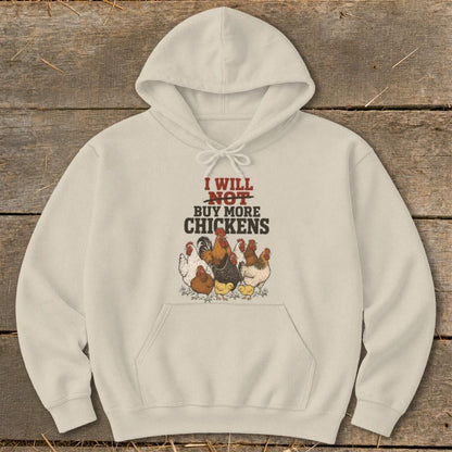 Not Buy More Chickens Hoodie
