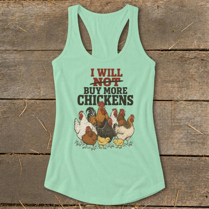 Not Buy More Chickens Racerback Tank
