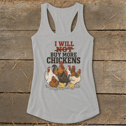 Not Buy More Chickens Racerback Tank