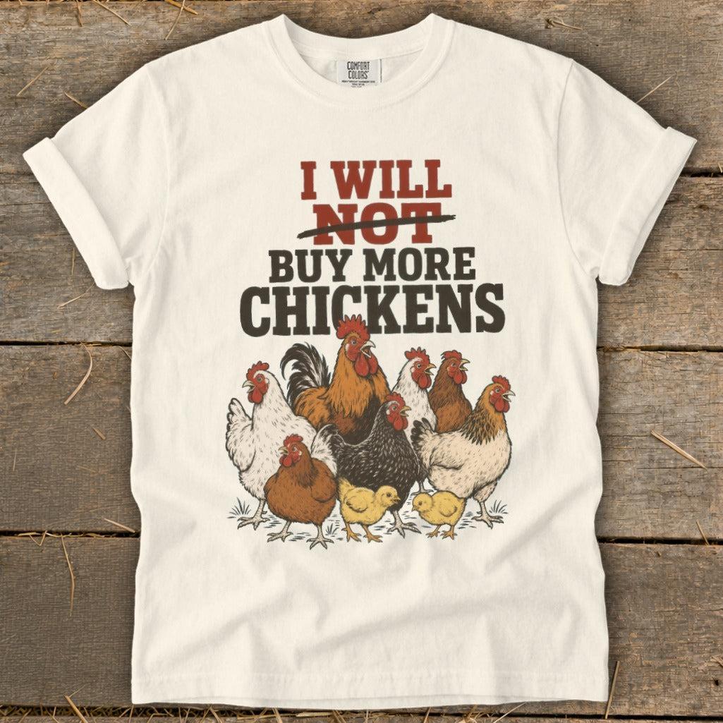 Not Buy More Chickens Signature Tee