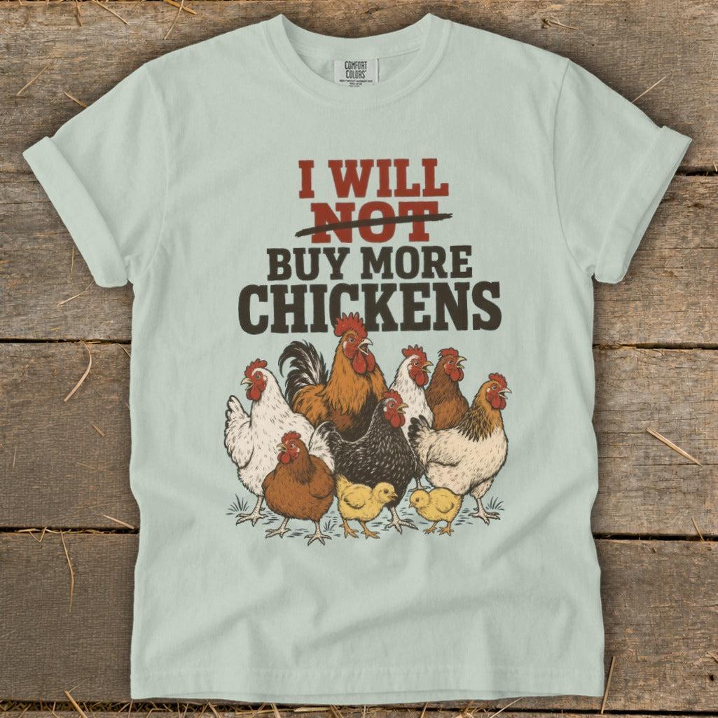 Not Buy More Chickens Signature Tee