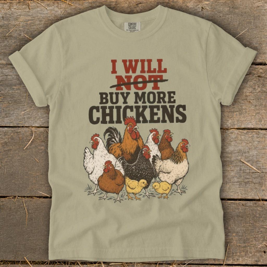 Not Buy More Chickens Signature Tee