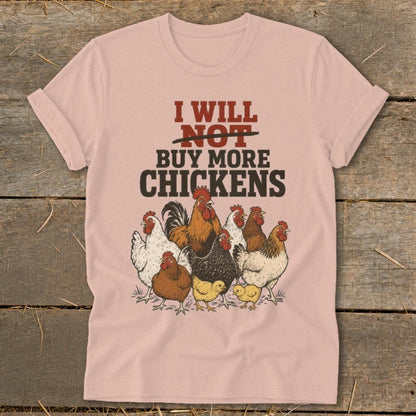 Not Buy More Chickens Softstyle Tee