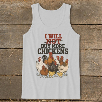 Not Buy More Chickens Tank Top