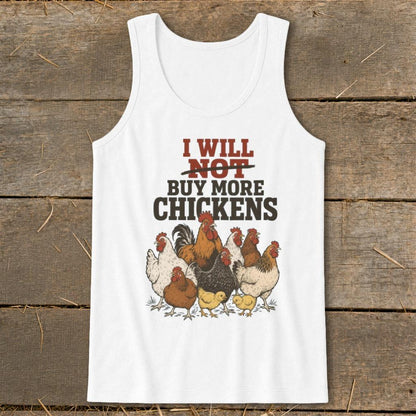 Not Buy More Chickens Tank Top