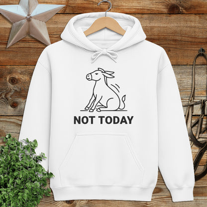 Not Today Hoodie