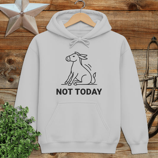Not Today Hoodie