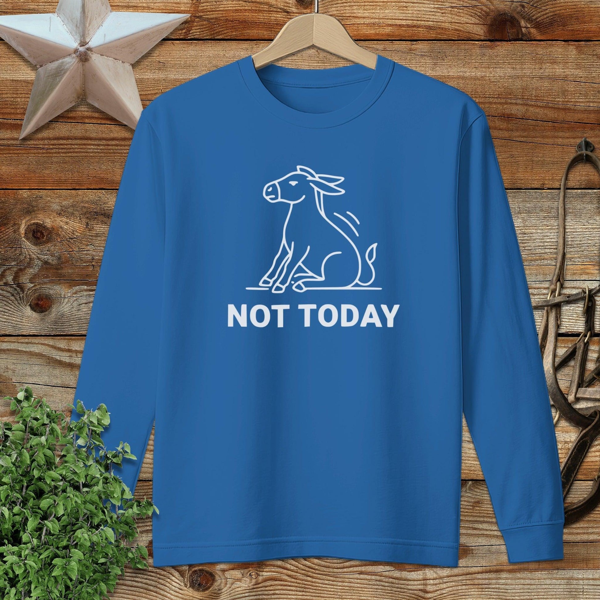 Not Today Long Sleeve Tee