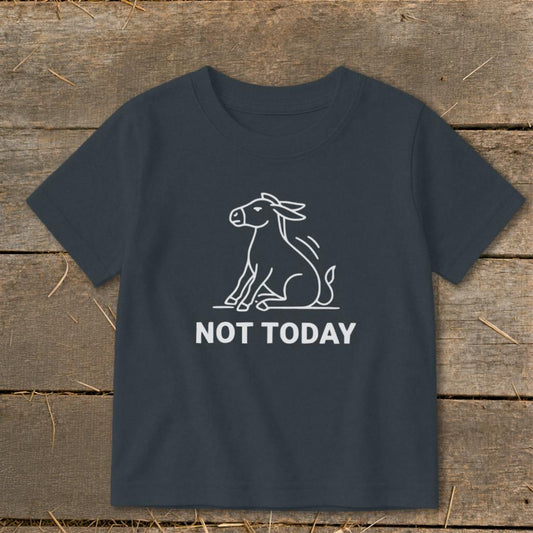 Not Today Toddler Tee