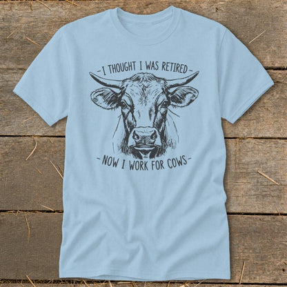 Now I Work for Cows Classic Tee