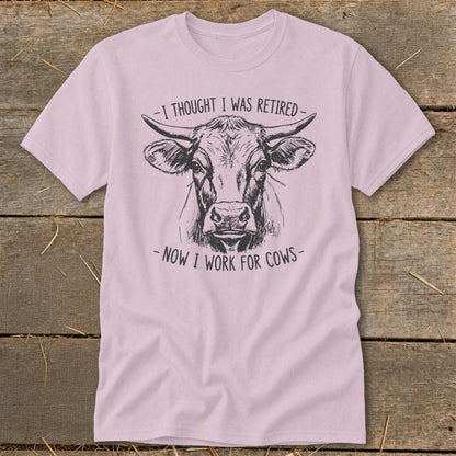 Now I Work for Cows Classic Tee