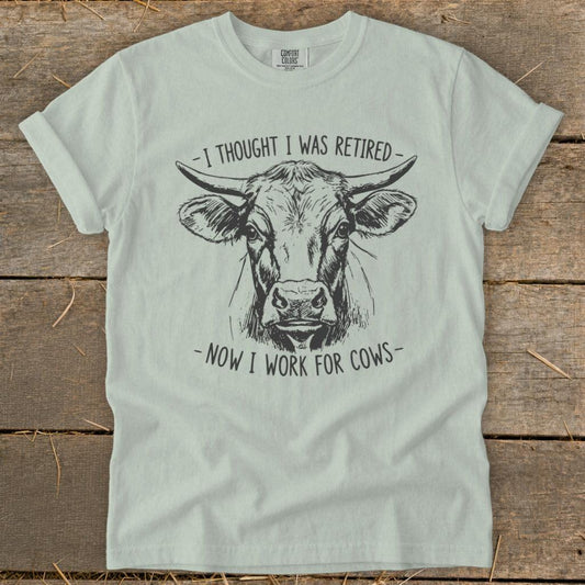Now I Work for Cows Signature Tee