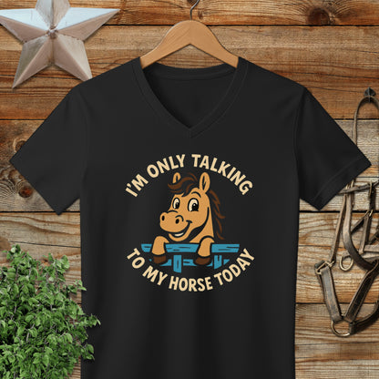 Only Talking to My Horse V-neck