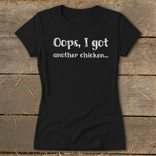 Oops Another Chicken Ladies Tee
