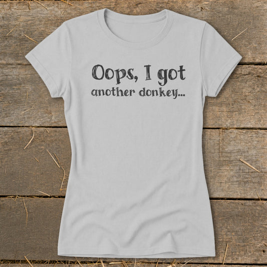 Oops Another Donkey Ladies Tee