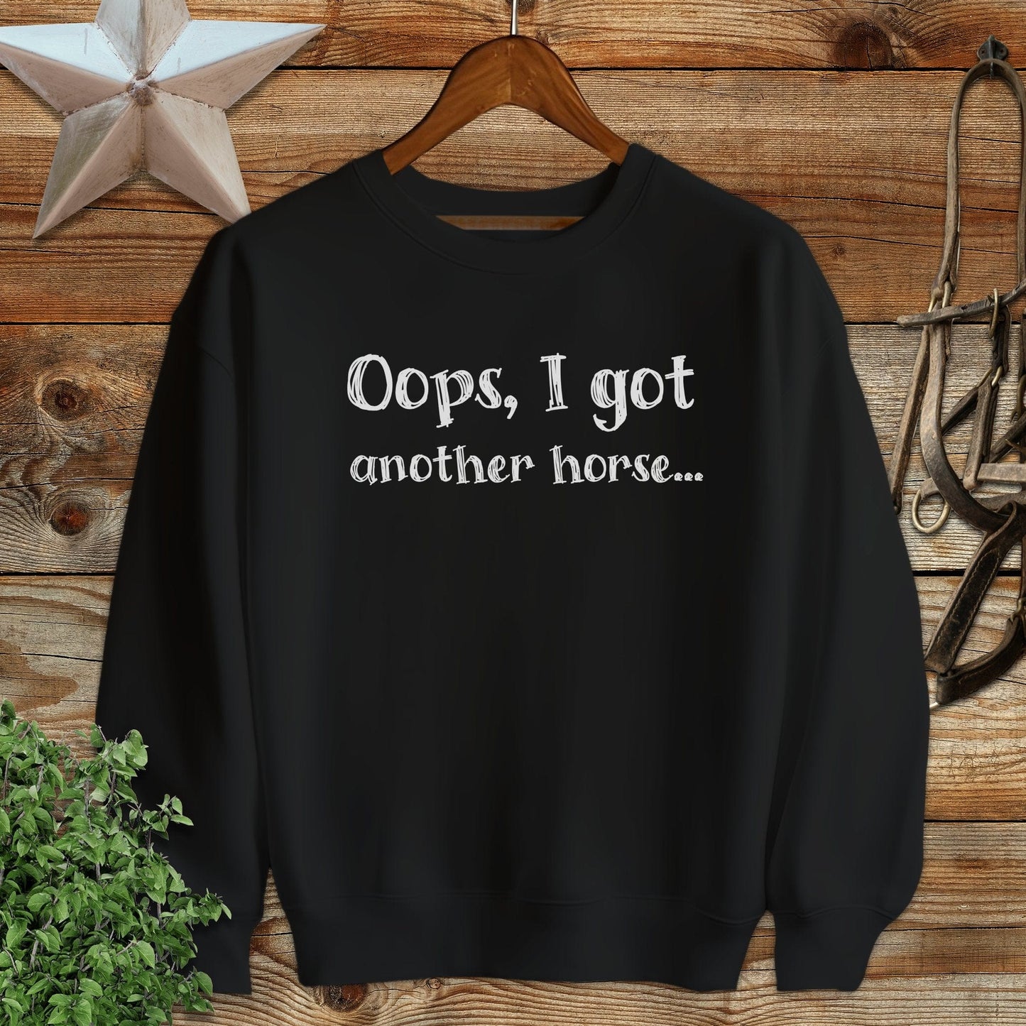 Oops Another Horse Sweatshirt