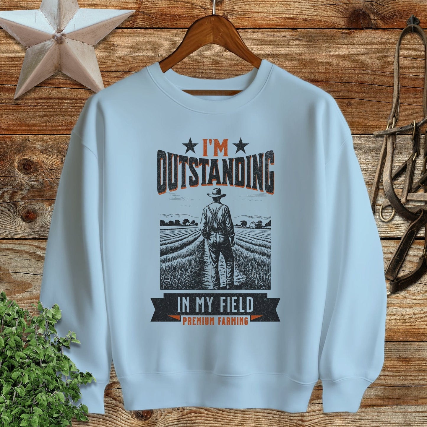 Outstanding in My Field Sweatshirt